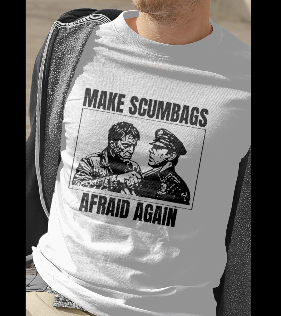 Make Scumbags Afraid Again Tough Vigilante And Officer Confrontation T-Shirt