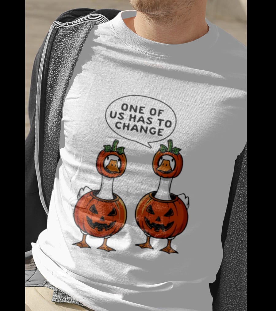 One Of Us Has To Change Goose Pumpkin Halloween Ducks Wearing Jack O Lanterns T-Shirt