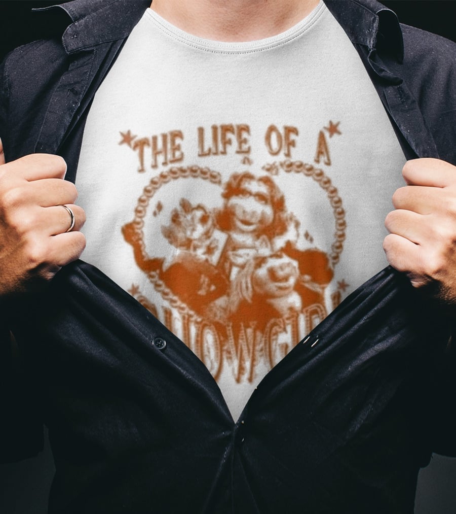 The Life Of A Showgirl Sage And Sprout T-Shirt