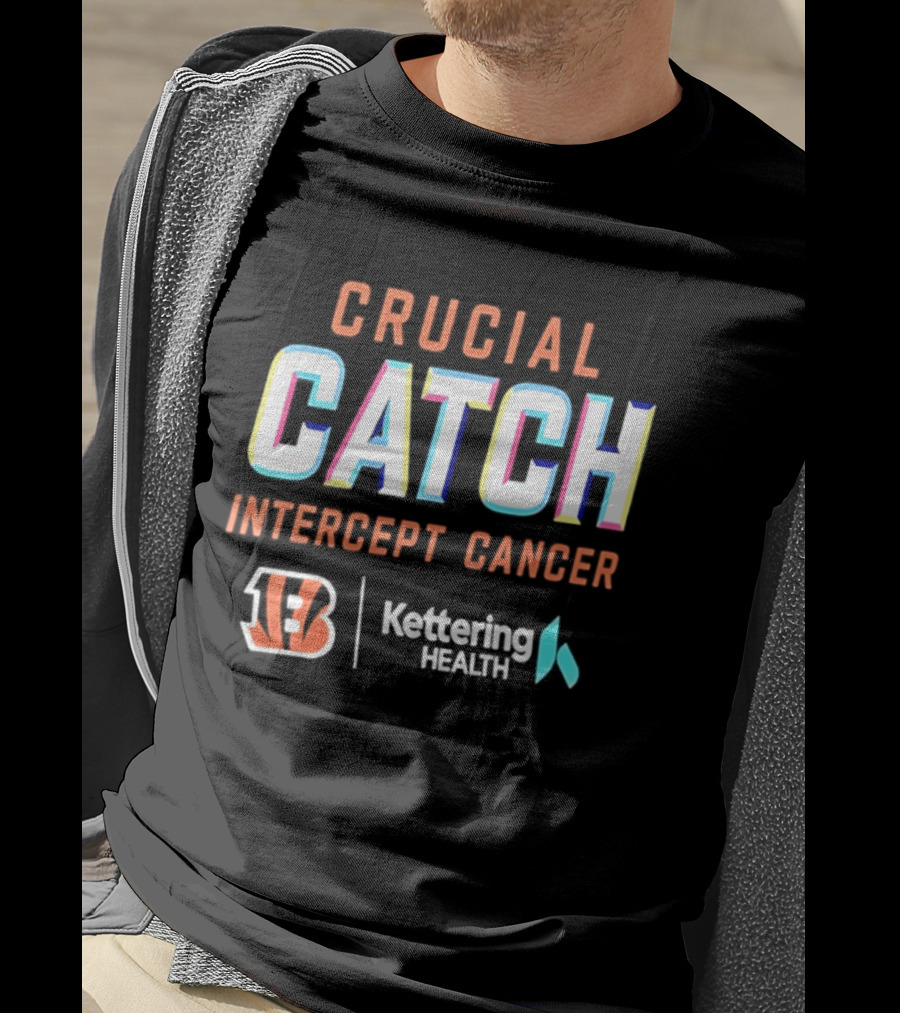 Crucial Catch Intercept Cancer Cincinnati Bengals Kettering Health T-Shirt