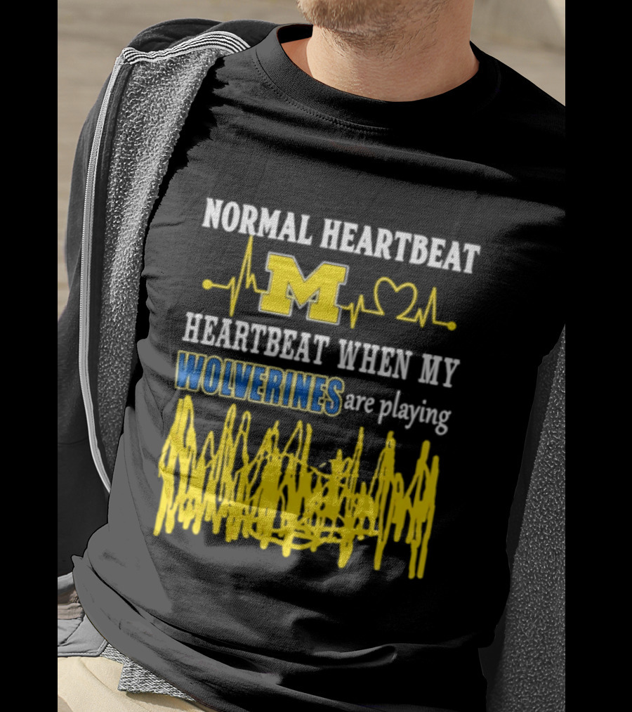 Normal Heartbeat M Heartbeat When My Wolverines Are Playing T-Shirt