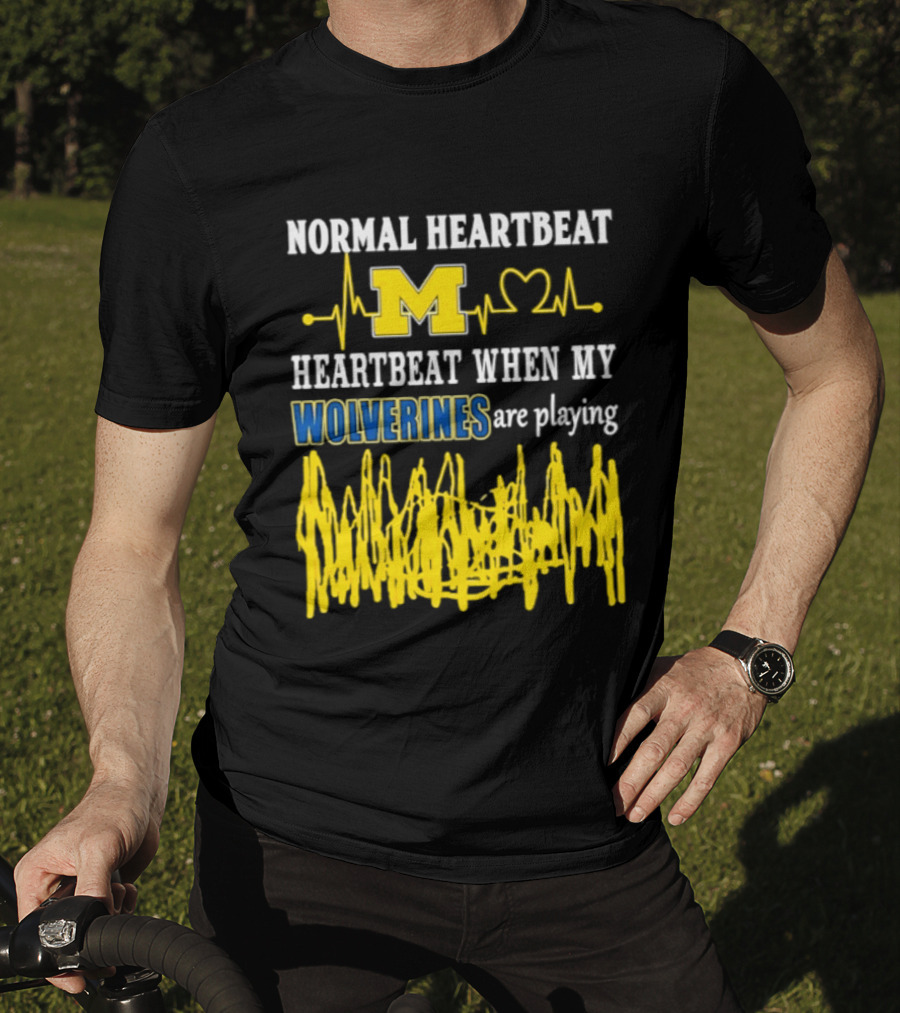 Normal Heartbeat M Heartbeat When My Wolverines Are Playing T-Shirt