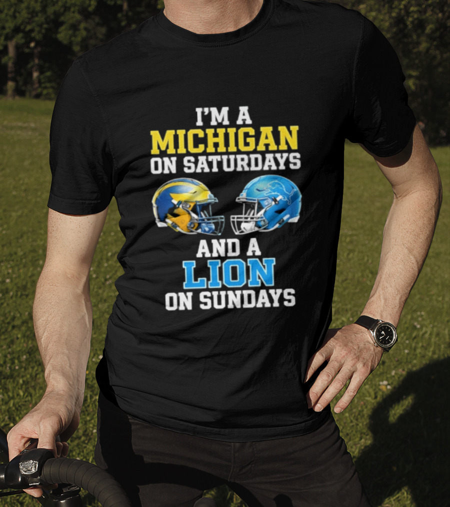 I'm A Michigan On Saturdays And A Lion On Sundays Football Helmet T-Shirt