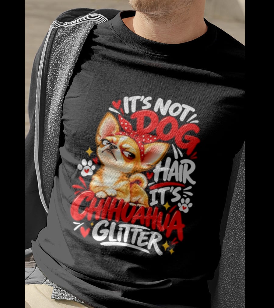 It's Not Dog Hair It's Chihuahua Glitter Cute Chihuahua With Red Bow And Paw Prints T-Shirt