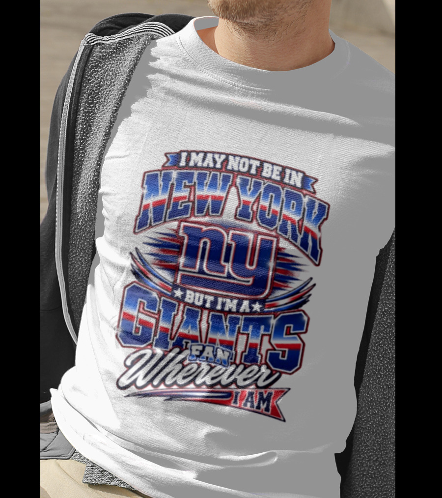 New York Giants Fan Wherever I Am Football T-Shirt