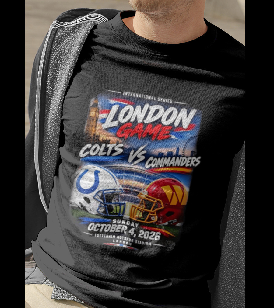 International Series London Game Colts Vs Commanders October 4 2026 Tottenham Hotspur Stadium T-Shirt