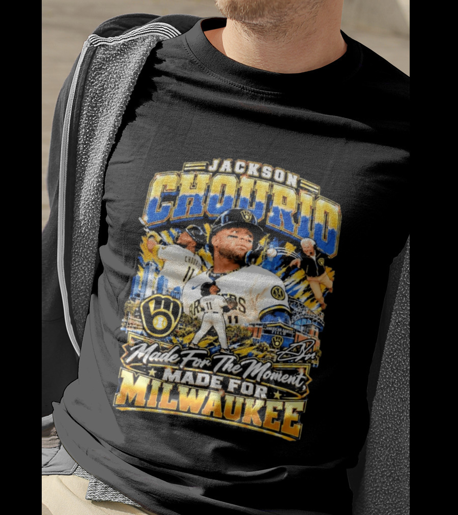 Jackson Chourio Brewers Made For The Moment Made For Milwaukee T-Shirt