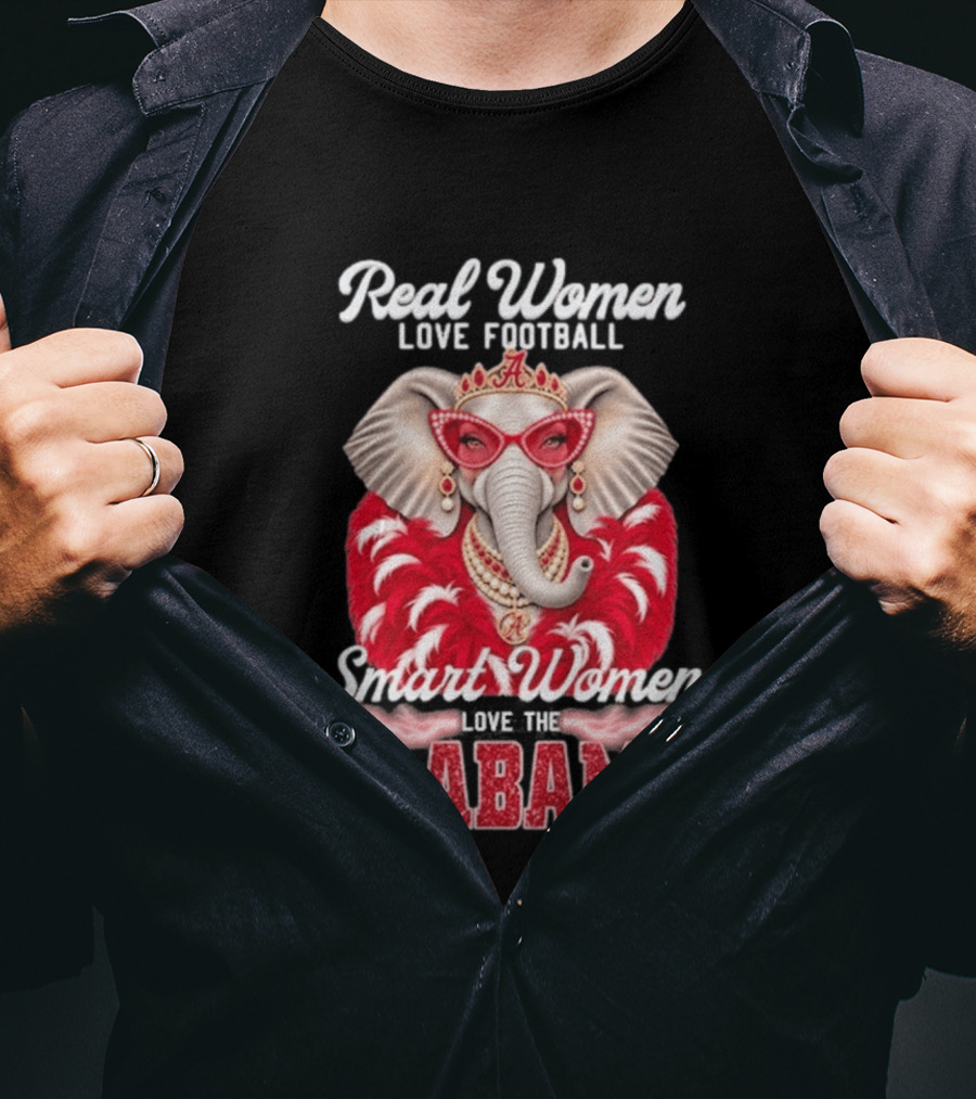Real Women Love Football Smart Women Love The Alabama Elephant In Glasses And Crown T-Shirt