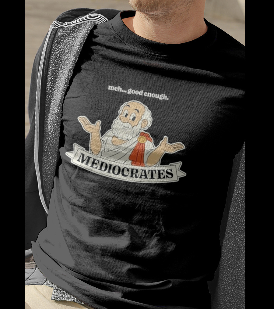 Mediocrates Meh Good Enough Greek Philosopher Cartoon T-Shirt