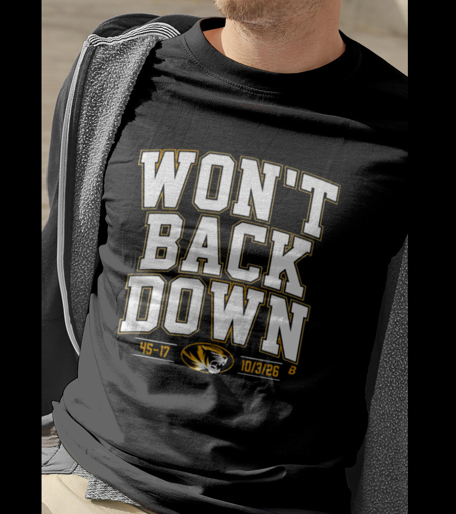 Missouri Won't Back Down 45 17 Football 10/3/26 T-Shirt