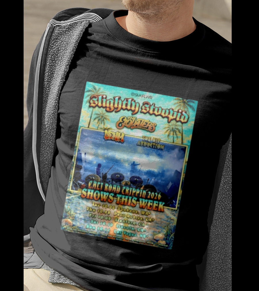 Slightly Stoopid The Elovaters Denm The Hip Abduction Cali Road Trippin 2026 Shows This Week Spokane Paso Robles Stanford Lincoln Las Vegas T-Shirt