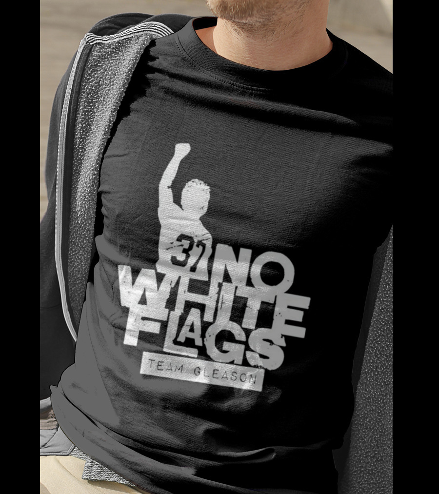No White Flags Team Gleason 37 Iconic Athlete Symbol Of Resilience T-Shirt
