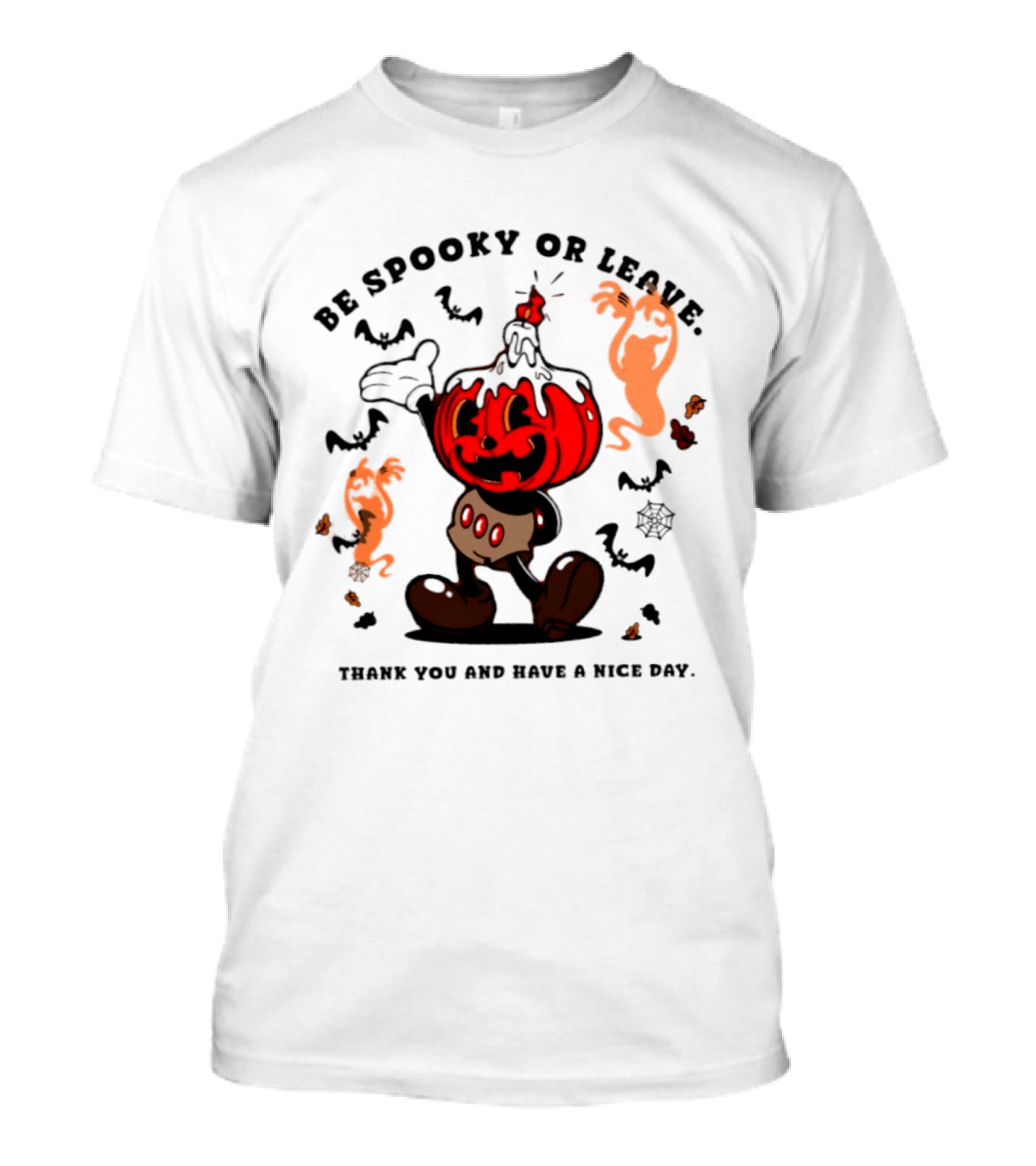 Be Spooky Or Leave Pumpkin 2026 Halloween Thank You And Have A Nice Day T-Shirt