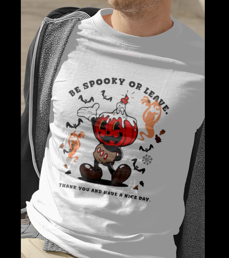 Be Spooky Or Leave Pumpkin 2026 Halloween Thank You And Have A Nice Day T-Shirt