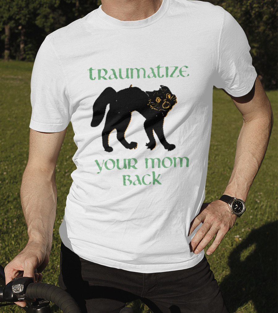 Traumatize Your Mom Back Black Cat T-Shirt