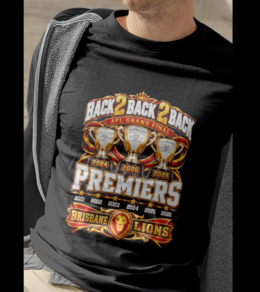 Back 2 Back 2 Back AFL Grand Final 2026 Brisbane Lions Premiers 2024 2025 2026 T-Shirt