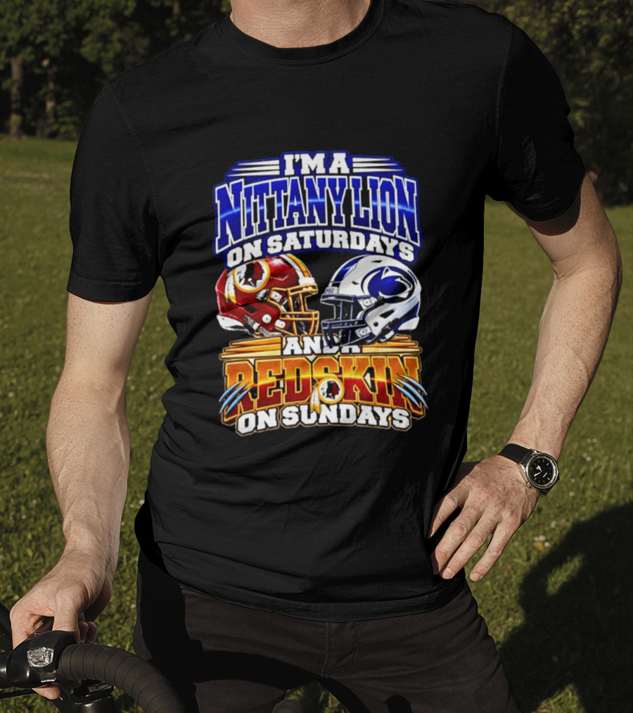 I'm A Nittany Lion On Saturdays And A Redskins On Sundays Football 2026 T-Shirt