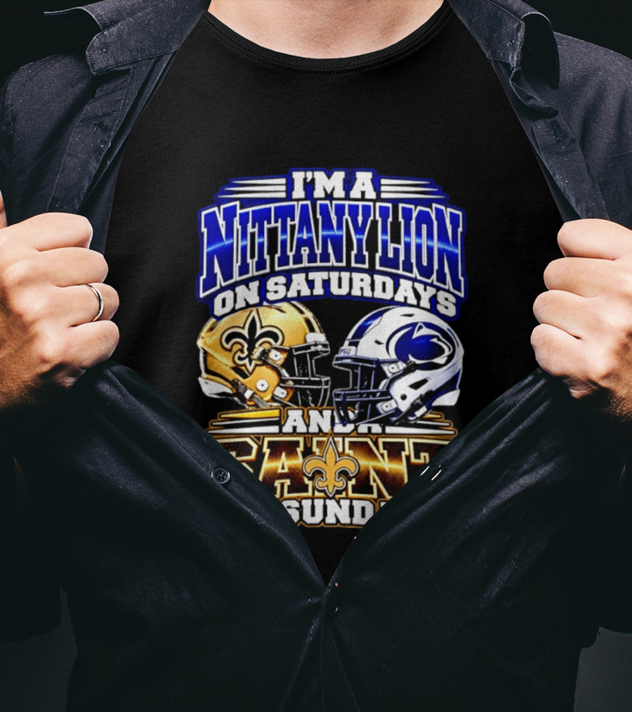 I'm A Nittany Lion On Saturdays And A Saint On Sundays Football Helmet T-Shirt