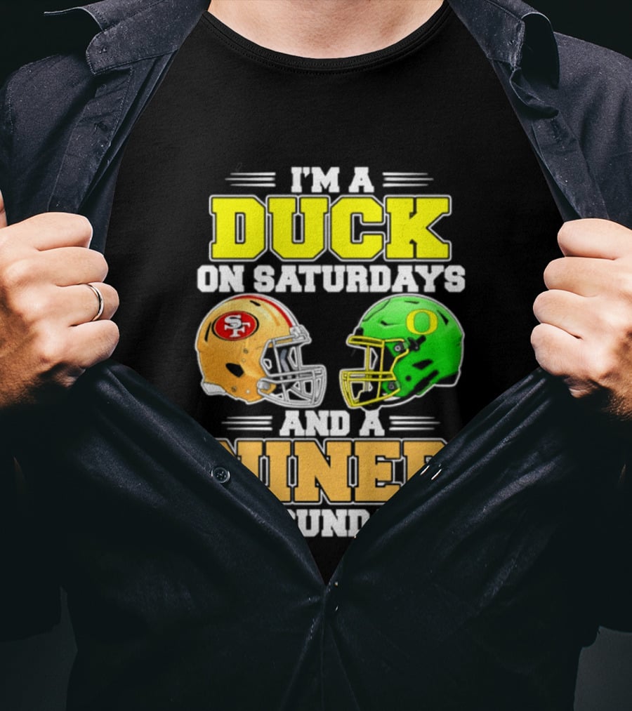 I'm A Duck On Saturdays And A Niner On Sundays Football Helmet 2026 T-Shirt