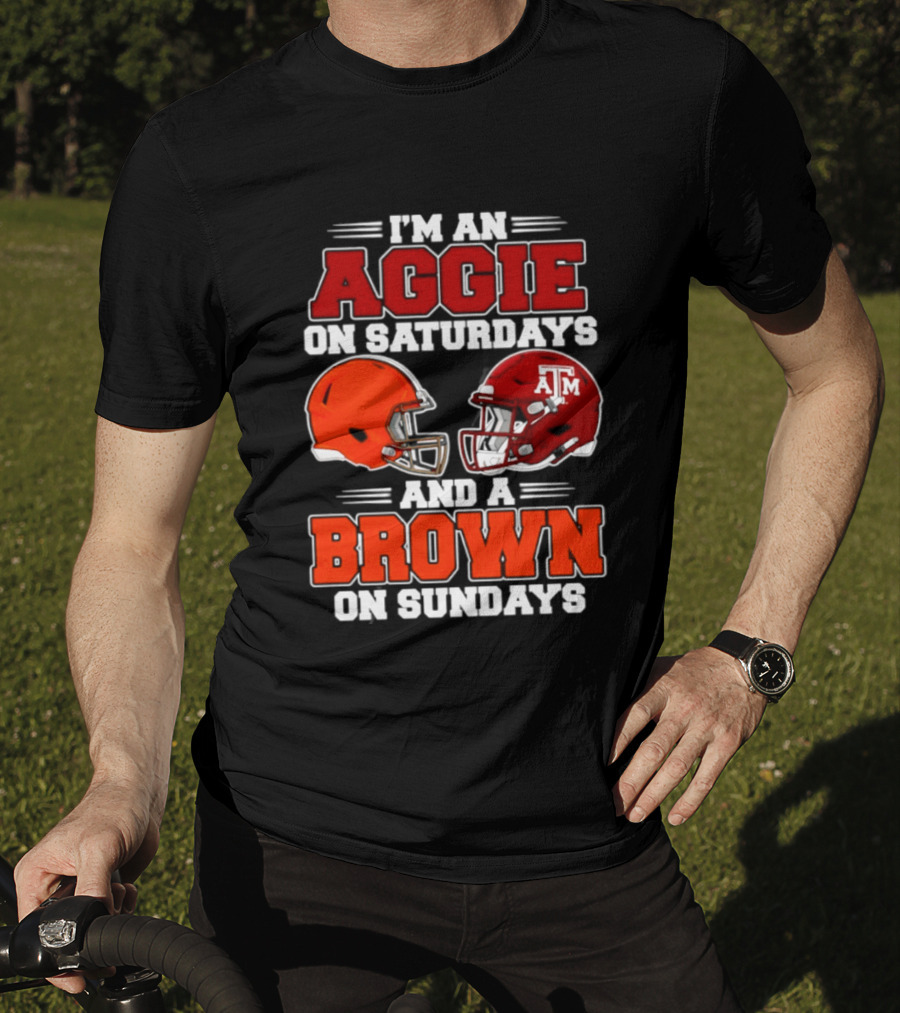 Texas A&M Aggie On Saturdays Cleveland Browns On Sundays Fan Gear T-Shirt