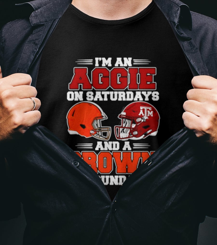 Texas A&M Aggie On Saturdays Cleveland Browns On Sundays Fan Gear T-Shirt