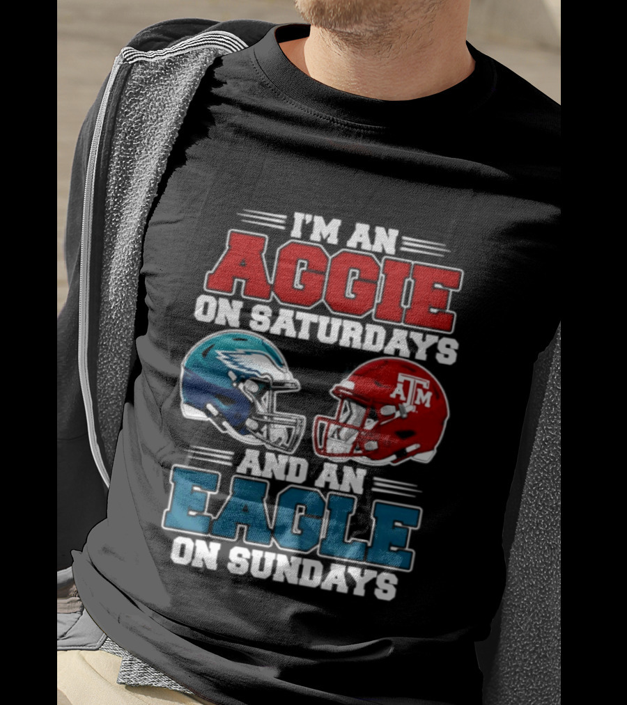 I'm An Aggie On Saturdays And An Eagle On Sundays Football 2026 T-Shirt