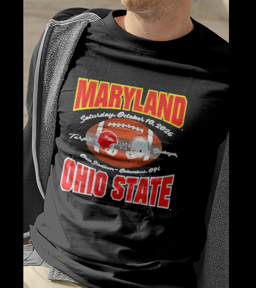 Maryland Vs Ohio State Football Saturday October 10 2026 Terps Vs Buckeyes Ohio Stadium Columbus T-Shirt