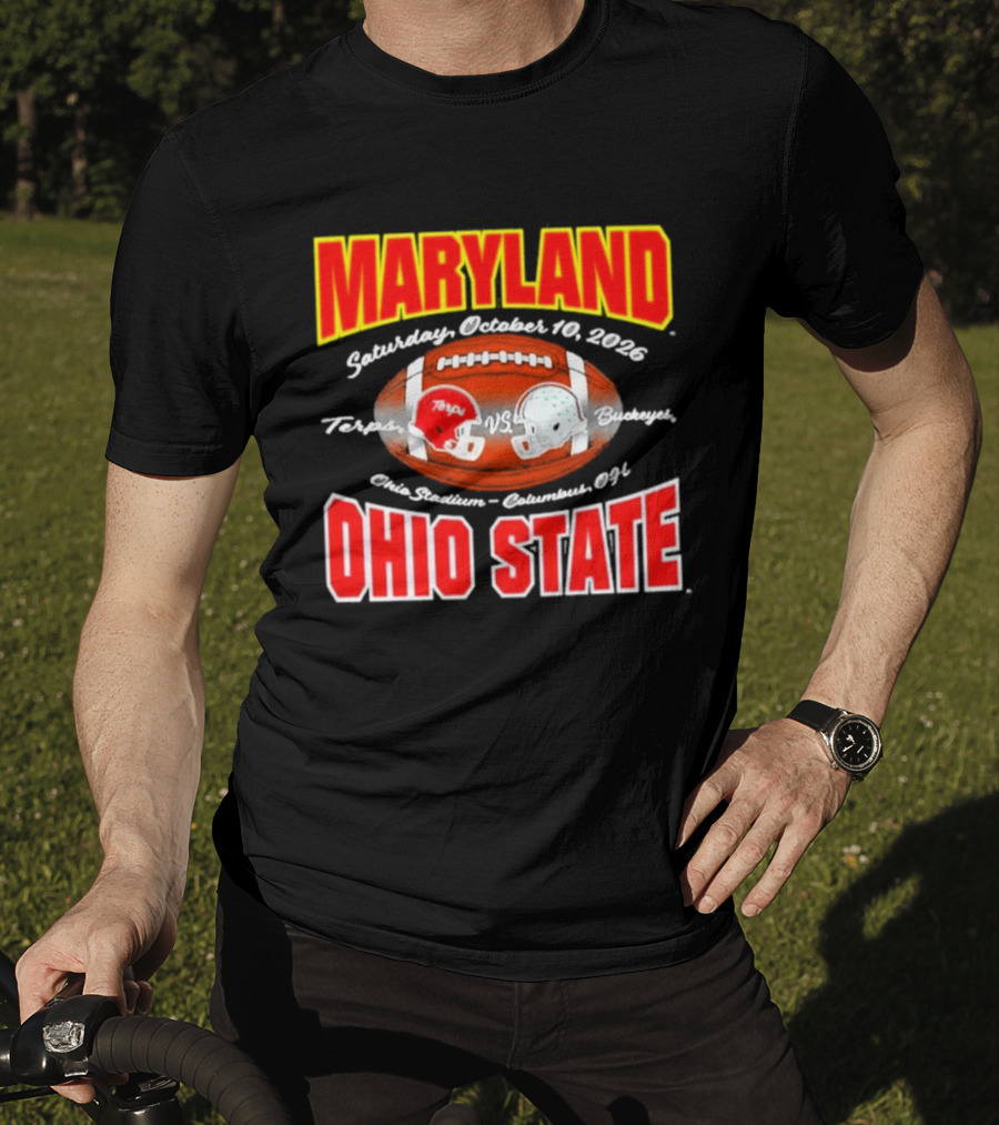 Maryland Vs Ohio State Football Saturday October 10 2026 Terps Vs Buckeyes Ohio Stadium Columbus T-Shirt
