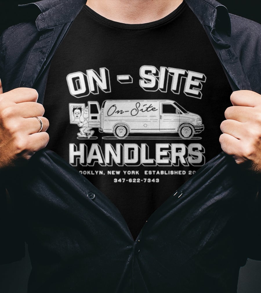 On Site Handlers Brooklyn New York Established 2024 Van Graphic 947 062 7648 T-Shirt
