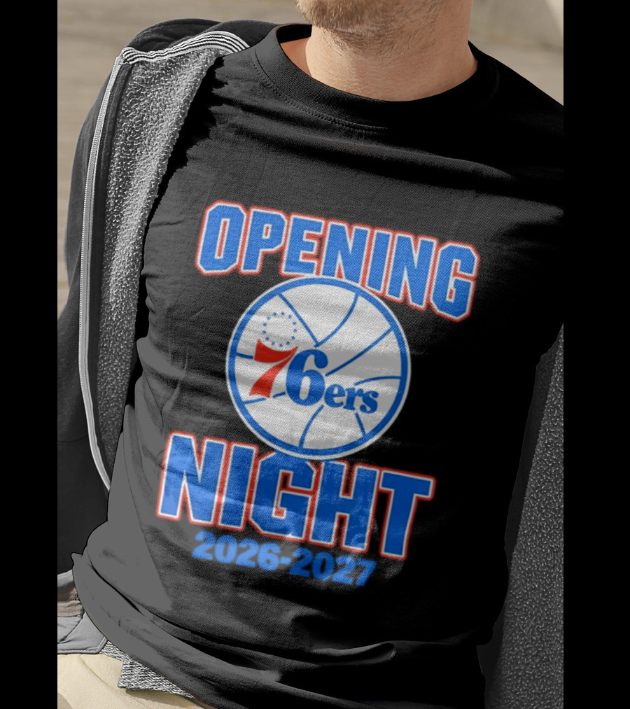 Philadelphia 76ers Opening Night 2026 2027 T-Shirt