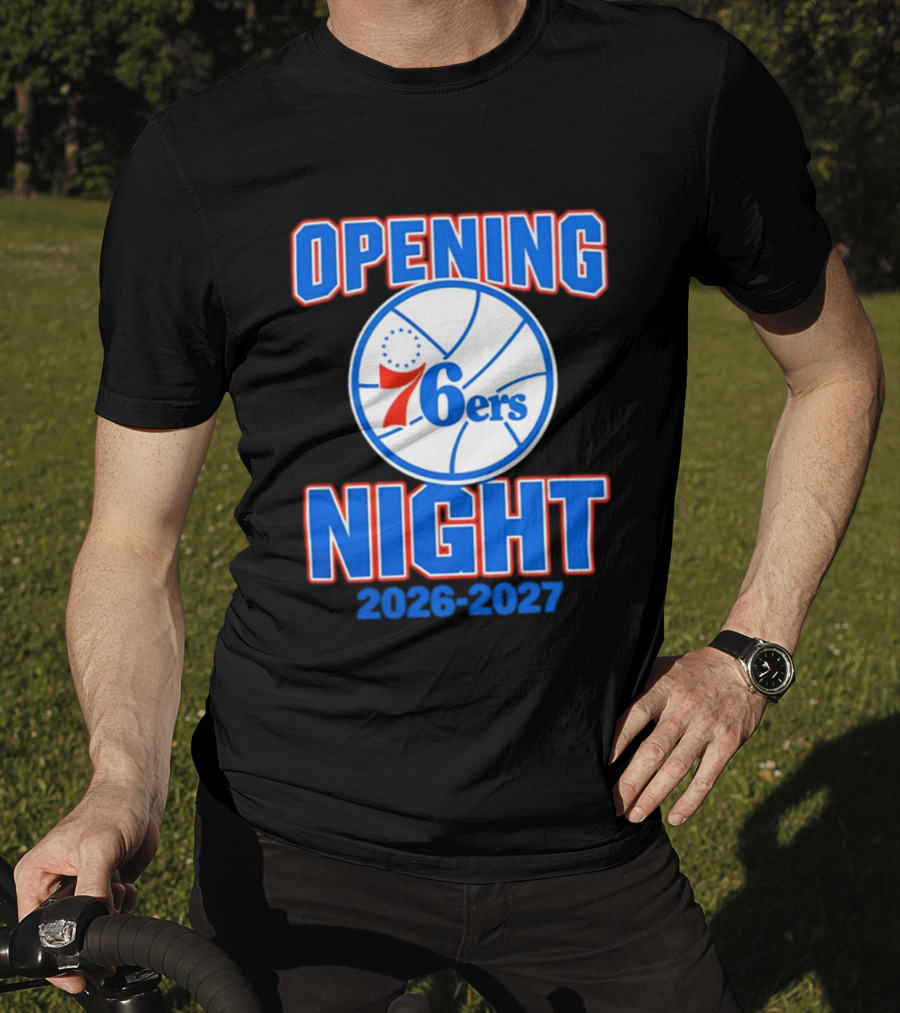 Philadelphia 76ers Opening Night 2026 2027 T-Shirt