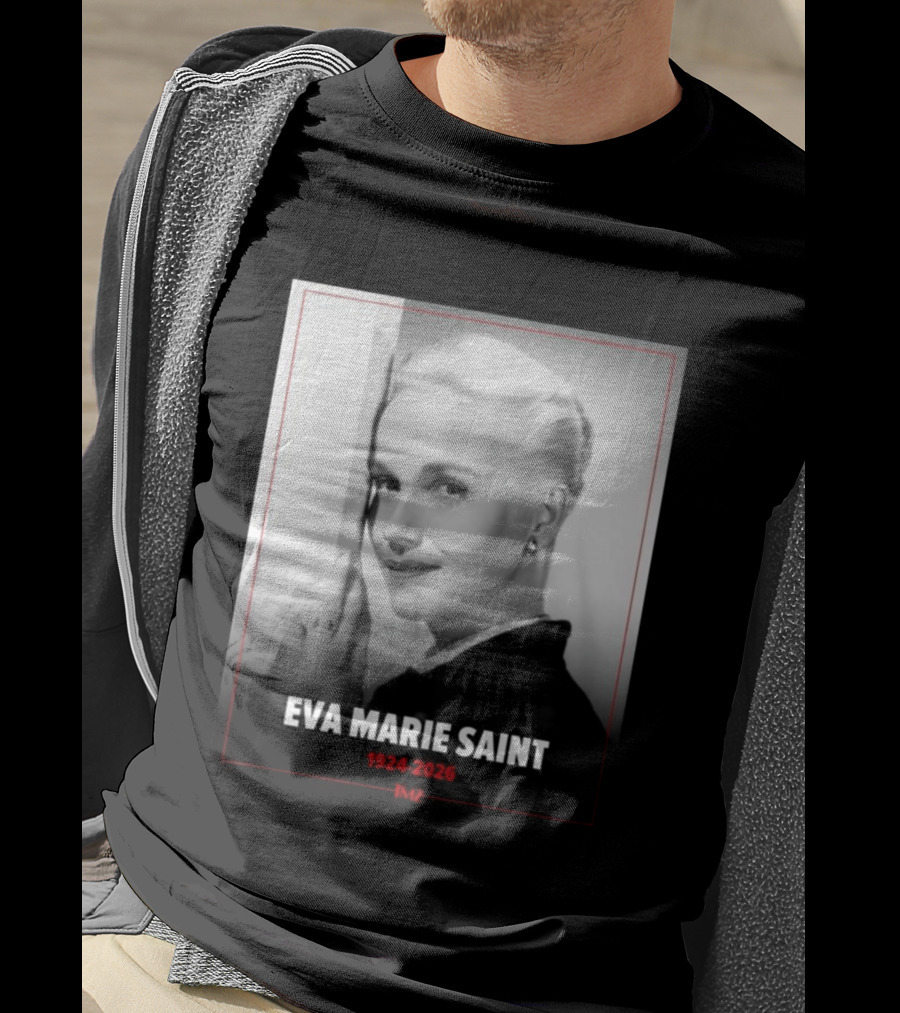 Eva Marie Saint 1924 2026 Rest In Power Memorial T-Shirt