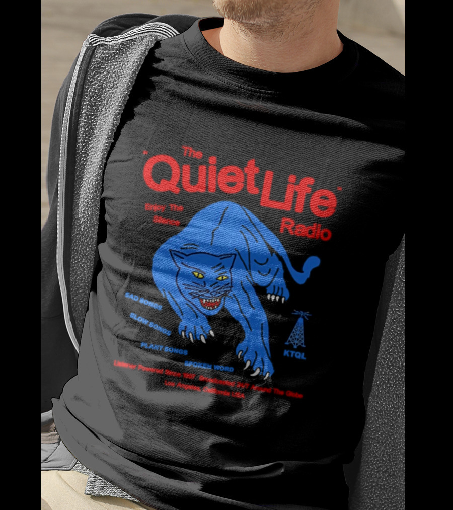 The Quiet Life Radio Enjoy The Silence Sad Slow Plant Songs Spoken Word Panther Broadcast America KPOJ T-Shirt