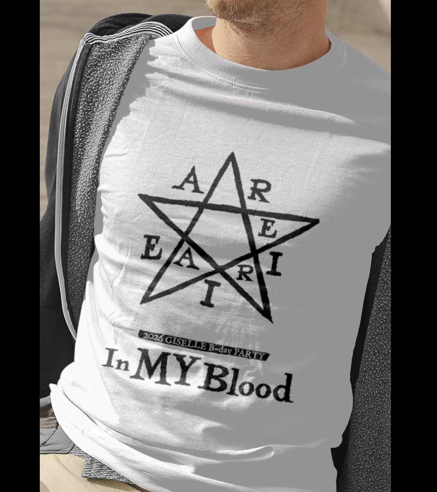 Aareairi In My Blood Star Symbol 2026 Giselle B Day Party T-Shirt