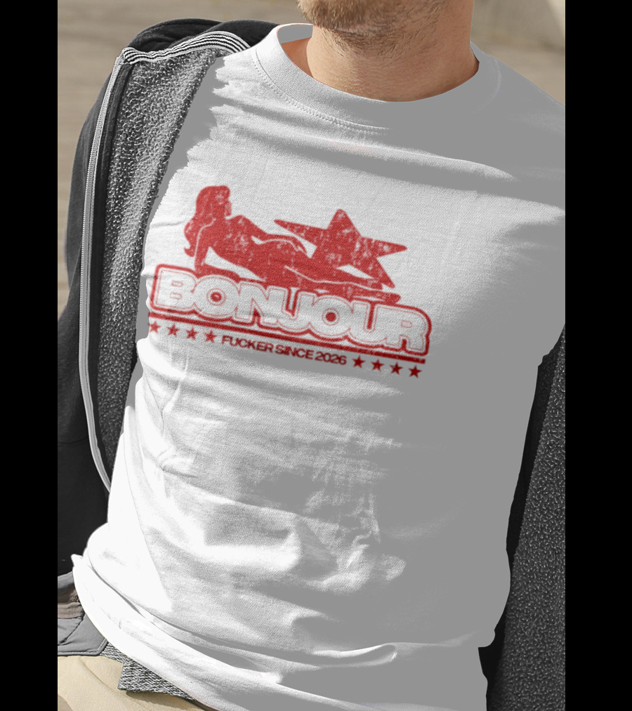 Bonjour Fucker Since 2026 Stripper Star T-Shirt