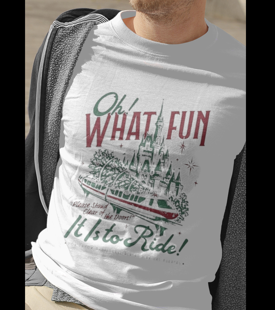 Oh What Fun Please Stand Clear Of The Doors It Is To Ride Disney Monorail T-Shirt