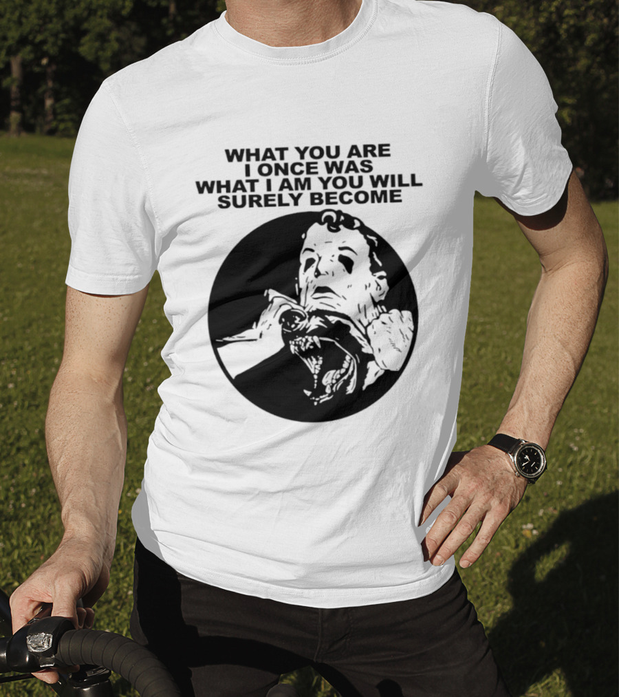 What You Are I Once Was What I Am You Will Surely Become Retro Horror T-Shirt