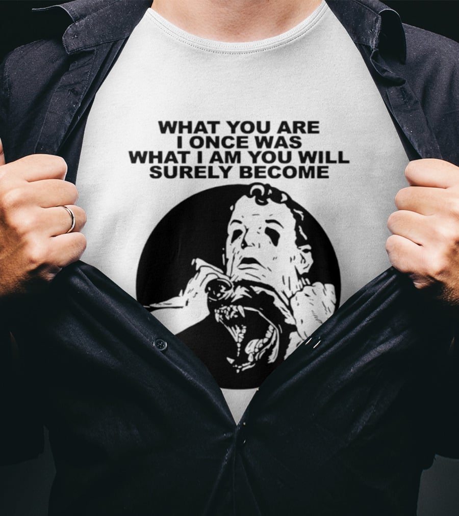 What You Are I Once Was What I Am You Will Surely Become Retro Horror T-Shirt