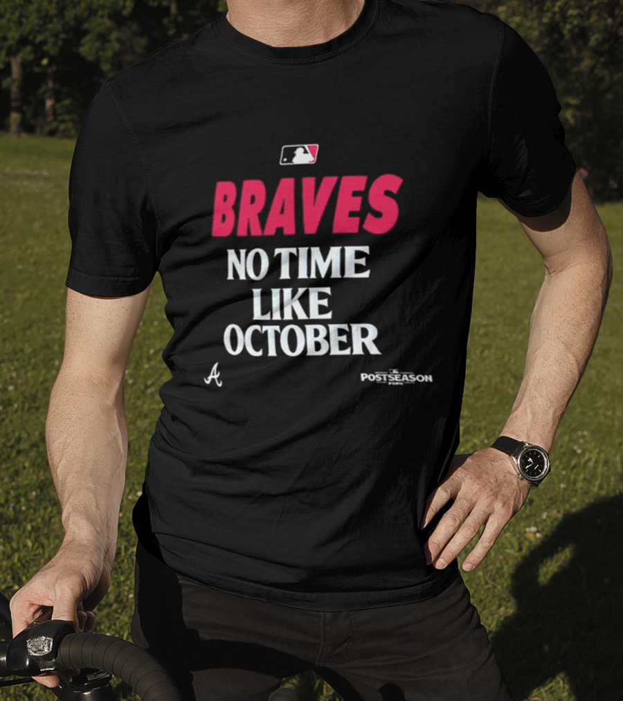 Atlanta Braves No Time Like October 2026 MLB Postseason T-Shirt