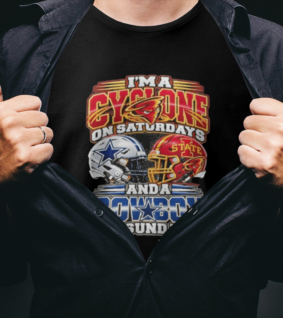 I'm A Cyclone On Saturdays Iowa State Helmet And A Cowboy On Sundays Dallas Helmet T-Shirt