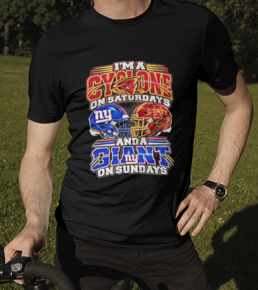 I'm A Cyclone On Saturdays Iowa State And A New York Giant On Sundays Helmet T-Shirt