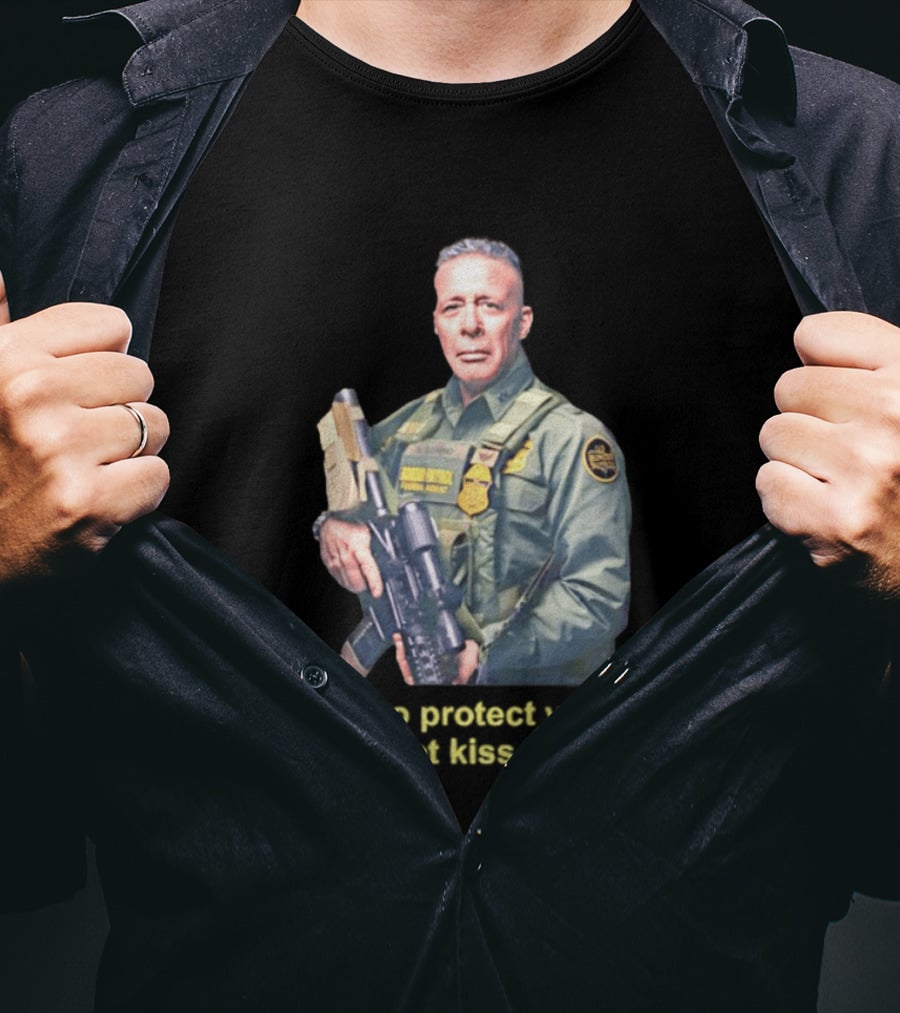 Border Patrol Trained To Protect Your Ass Not Kiss It Tactical Gear Authority T-Shirt