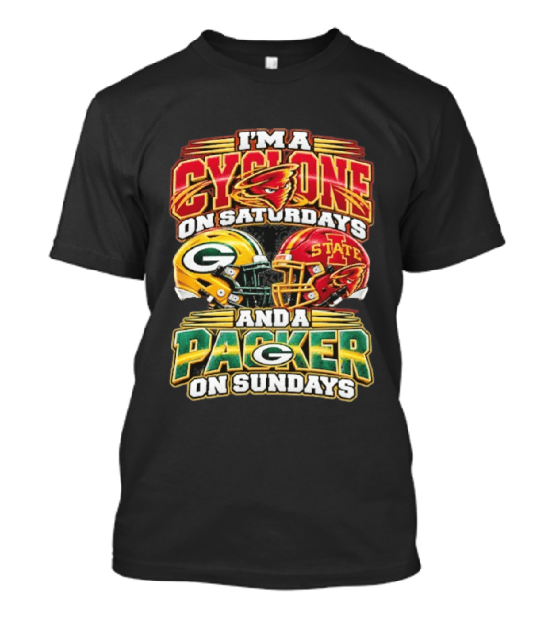 I'm A Cyclone On Saturdays State Helmet And A Packer On Sundays T-Shirt