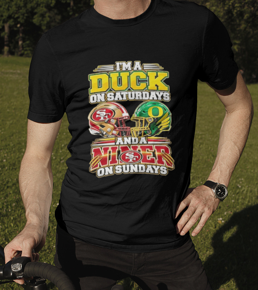 I'm A Duck On Saturdays And A Niner On Sundays 49ers SF Football Helmet T-Shirt