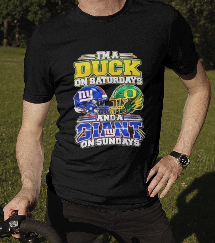 I'm A Duck On Saturdays Oregon Helmet And A Giant On Sundays NY Helmet T-Shirt