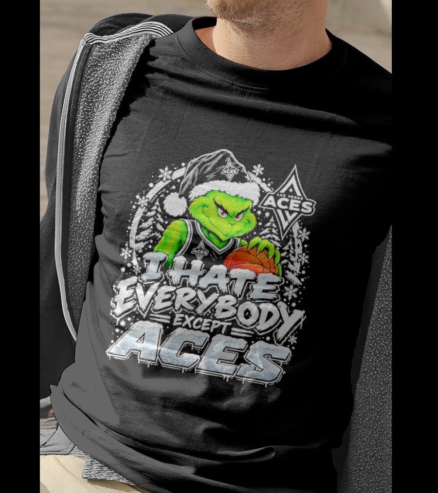 Las Vegas Aces Grinch Christmas I Hate Everybody Except Aces T-Shirt