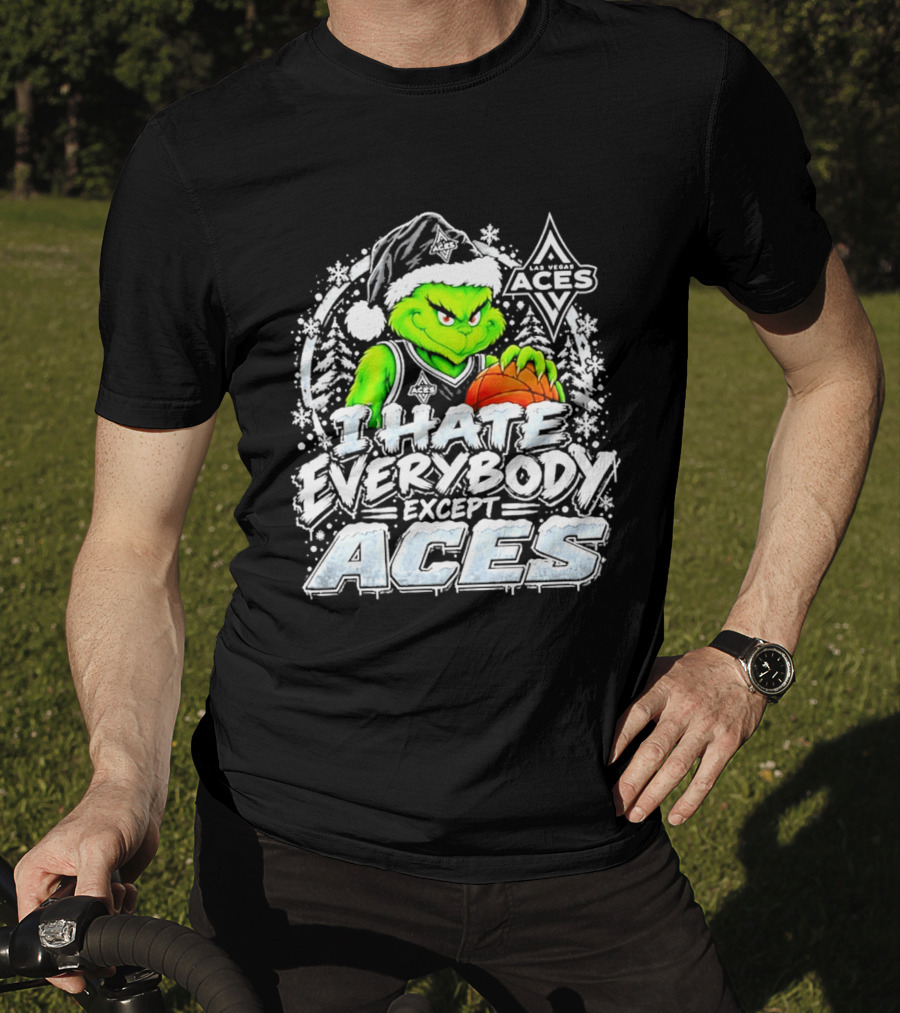 Las Vegas Aces Grinch Christmas I Hate Everybody Except Aces T-Shirt