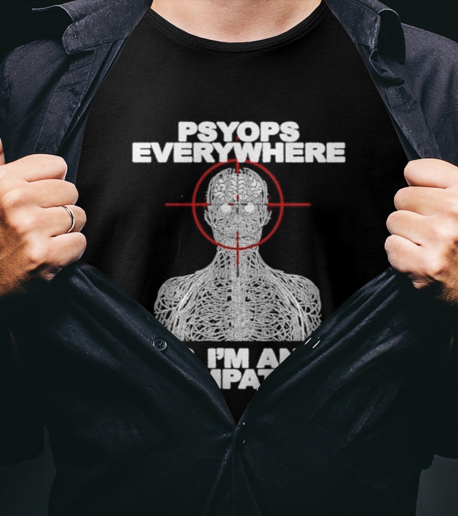 Psyops Everywhere Human Brain I'm An Empath Target T-Shirt