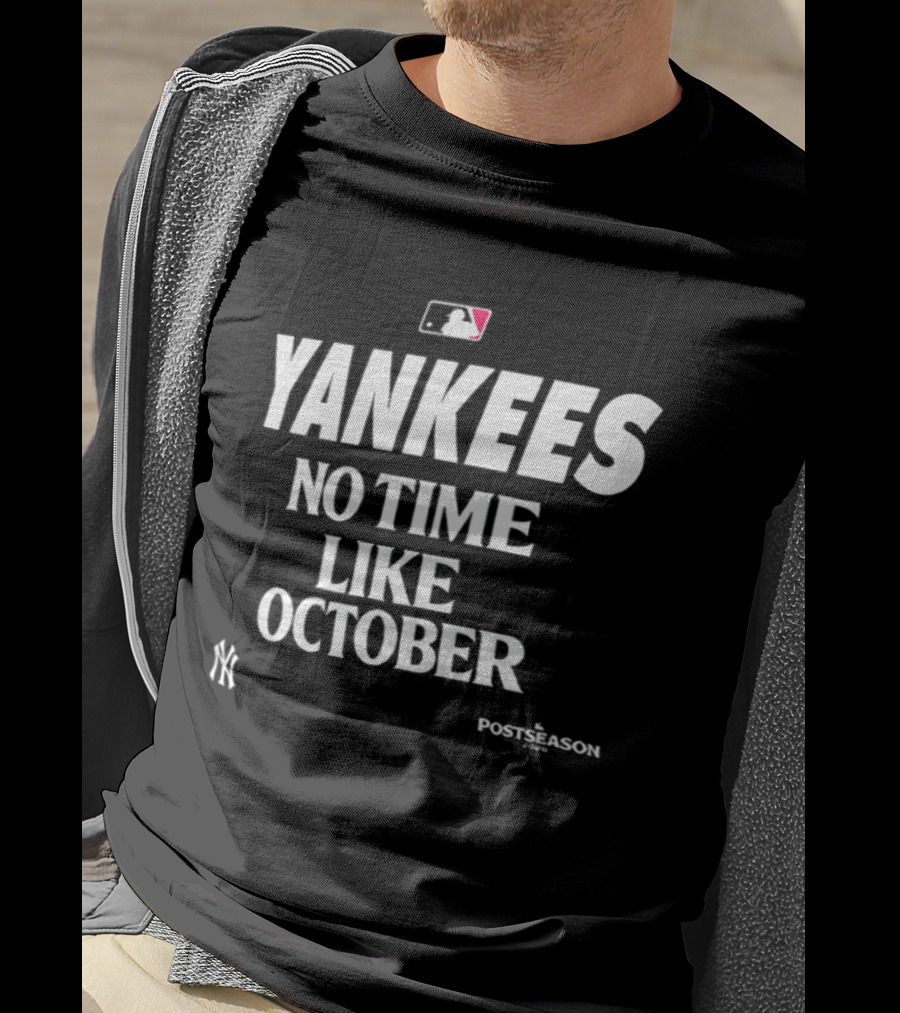 Yankees MLB No Time Like October Postseason 2026 T-Shirt