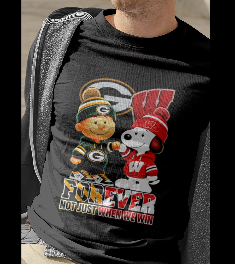 Peanuts Green Bay Packers Wisconsin Badgers Forever Not Just When We Win T-Shirt